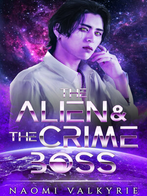 cover image of The Alien & the Crime Boss